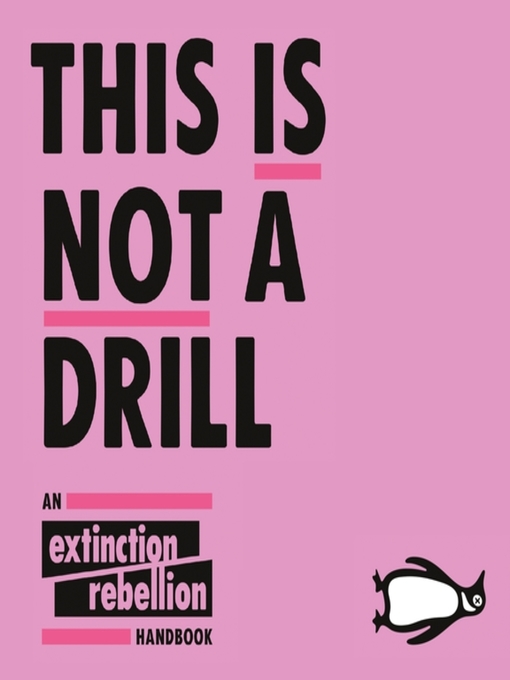 Title details for This Is Not a Drill by Extinction Rebellion - Available